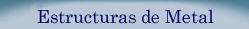 Estructuras Metal