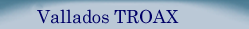 Vallados Troax